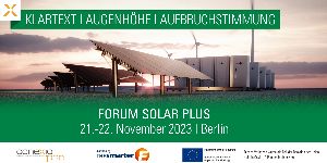 Marktplatz Energie > Fachkonferenzen - Forum Solar PLUS bringt Solarindustrie und Start-Ups zusammen
